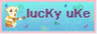 lucKy uKe